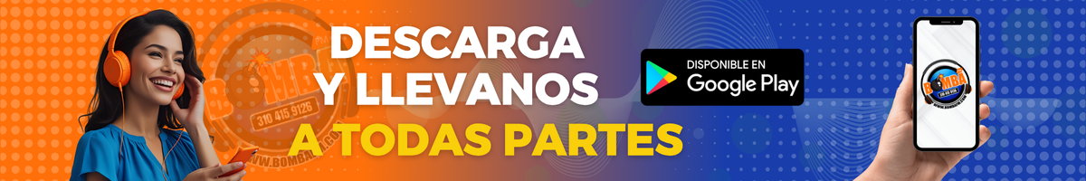 Descarga Nuestra APP Bomba fm
